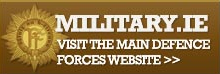 Visit the Defence Forces Website (EXTERNAL LINK)